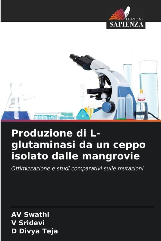 Produzione di L-glutaminasi da un ceppo isolato dalle mangrovie: Ottimizzazione e studi comparativi sulle mutazioni