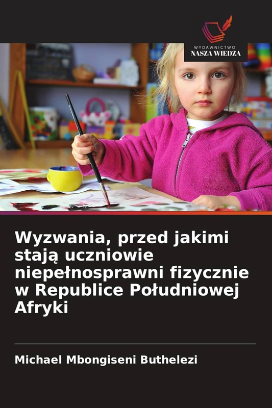 Wyzwania, przed jakimi stają uczniowie niepelnosprawni fizycznie w Republice Poludniowej Afryki