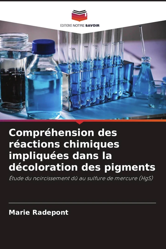 Compréhension des réactions chimiques impliquées dans la décoloration des pigments: Étude du noircissement dû au sulfure de mercure (HgS)