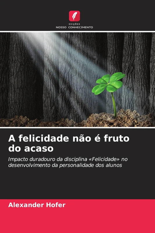 A felicidade não é fruto do acaso: Impacto duradouro da disciplina 'Felicidade' no desenvolvimento da personalidade dos alunos - Image 1