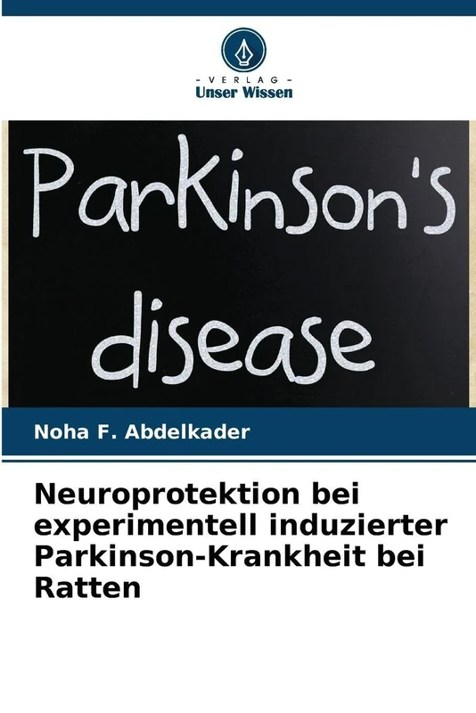 Neuroprotektion bei experimentell induzierter Parkinson-Krankheit bei Ratten