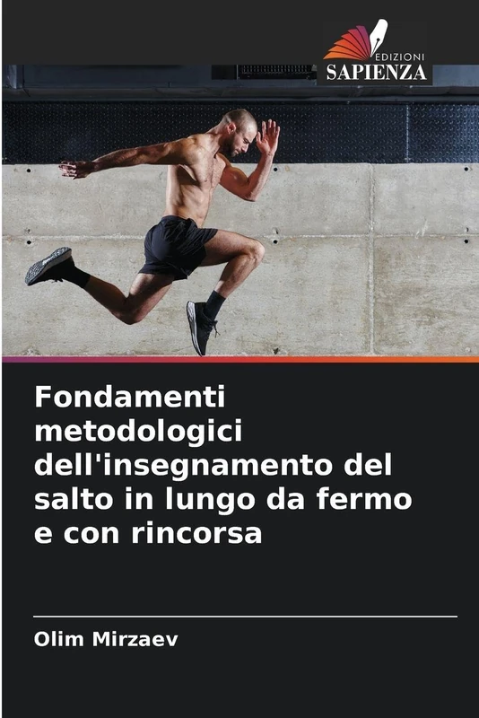 Fondamenti metodologici dell'insegnamento del salto in lungo da fermo e con rincorsa