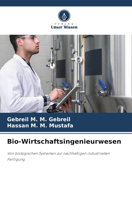 Bio-Wirtschaftsingenieurwesen: Von biologischen Systemen zur nachhaltigen industriellen Fertigung