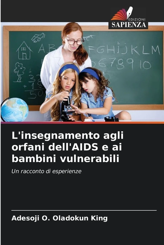 L'insegnamento agli orfani dell'AIDS e ai bambini vulnerabili: Un racconto di esperienze
