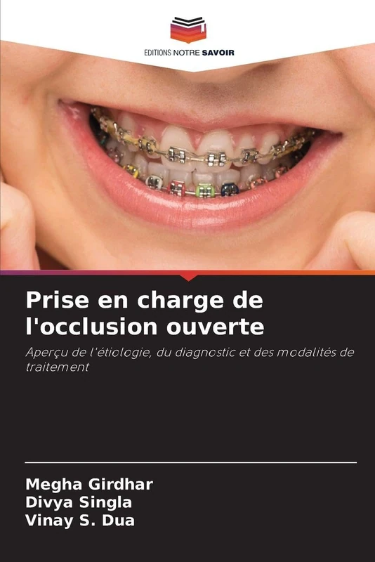 Prise en charge de l'occlusion ouverte: Aperçu de l'étiologie, du diagnostic et des modalités de traitement
