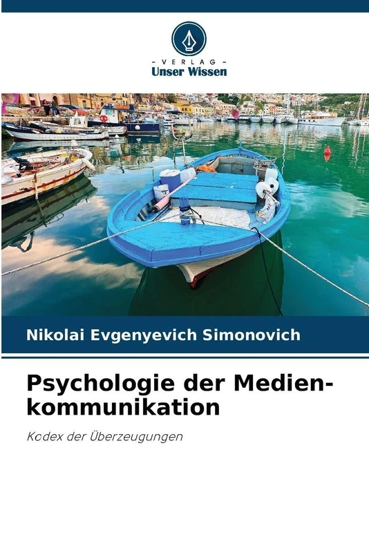 Psychologie der Medien-kommunikation: Kodex der Überzeugungen