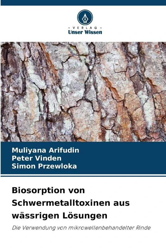 Biosorption von Schwermetalltoxinen aus wässrigen Lösungen: Die Verwendung von mikrowellenbehandelter Rinde - Image 1