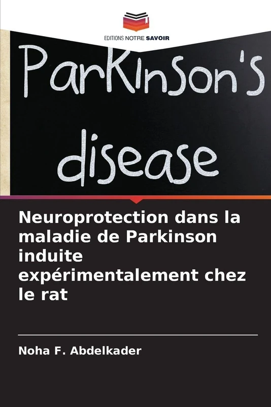 Neuroprotection dans la maladie de Parkinson induite expérimentalement chez le rat