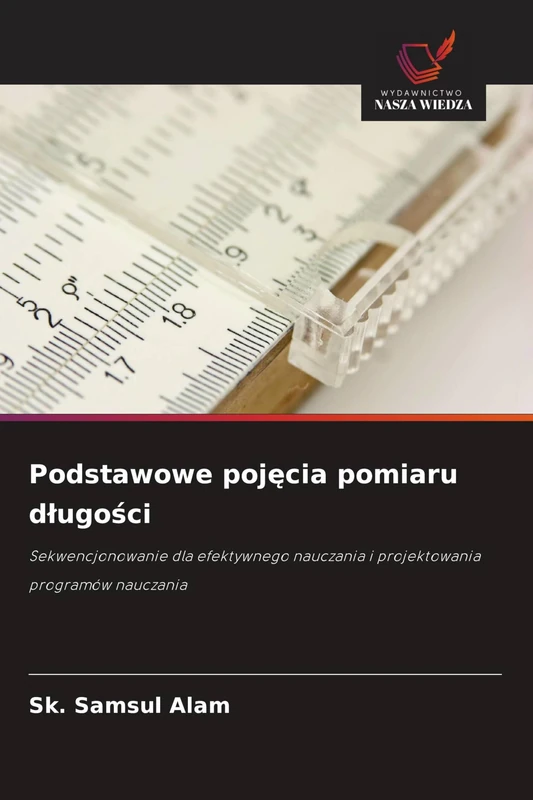 Podstawowe pojęcia pomiaru dlugości: Sekwencjonowanie dla efektywnego nauczania i projektowania programów nauczania