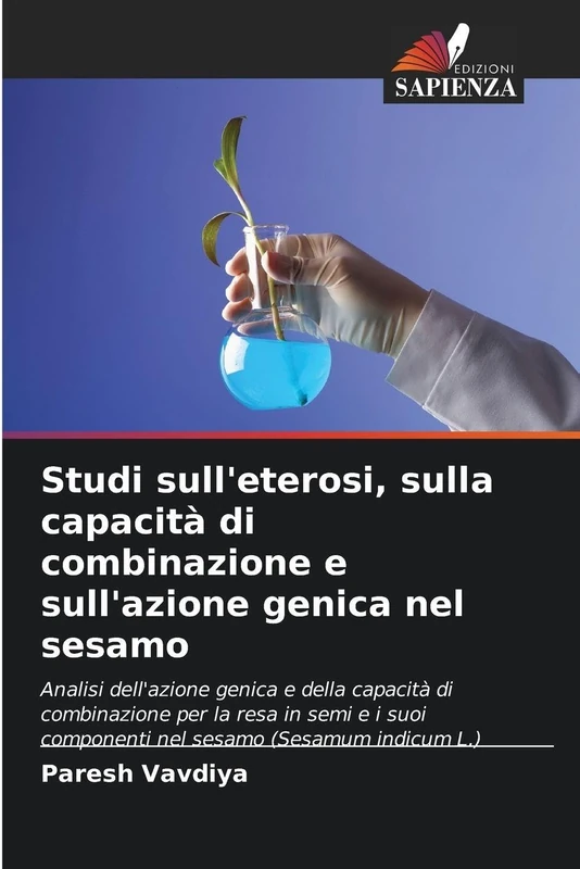 Studi sull'eterosi, sulla capacità di combinazione e sull'azione genica nel sesamo: Analisi dell'azione genica e della capacità di combinazione per la ... componenti nel sesamo (Sesamum indicum L.)