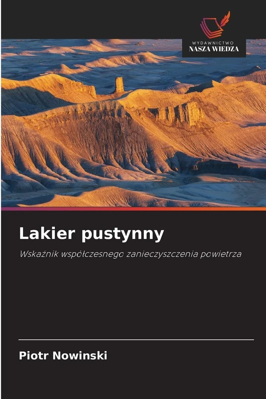 Lakier pustynny: Wska¿nik wspó¿czesnego zanieczyszczenia powietrza