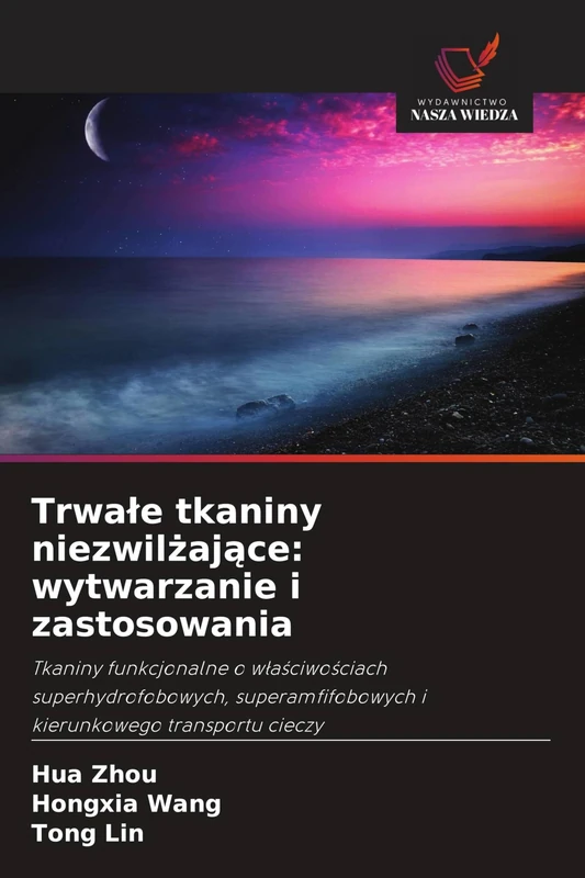 Trwale tkaniny niezwilżające: wytwarzanie i zastosowania