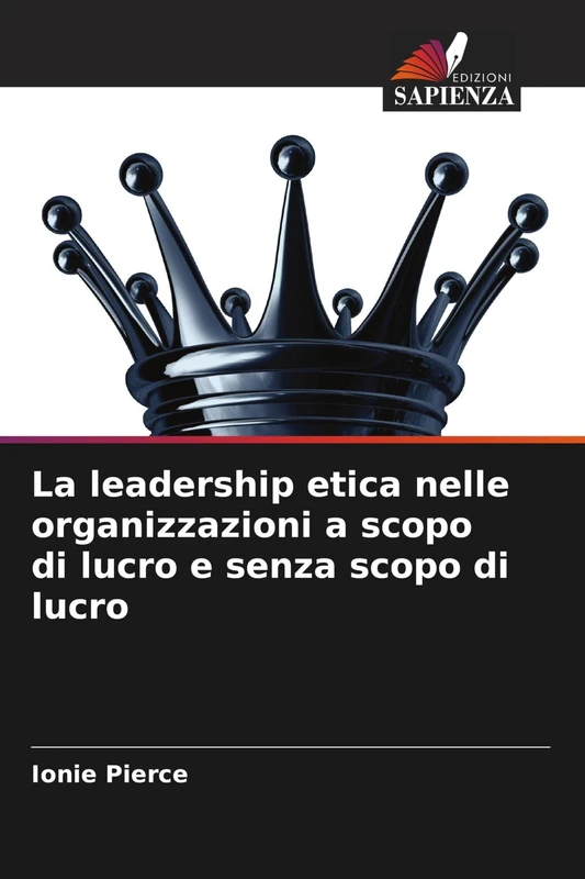 La leadership etica nelle organizzazioni a scopo di lucro e senza scopo di lucro