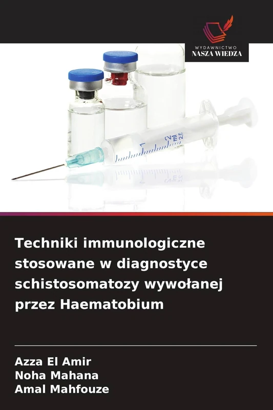 Techniki immunologiczne stosowane w diagnostyce schistosomatozy wywolanej przez Haematobium