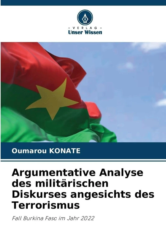 Argumentative Analyse des militärischen Diskurses angesichts des Terrorismus: Fall Burkina Faso im Jahr 2022