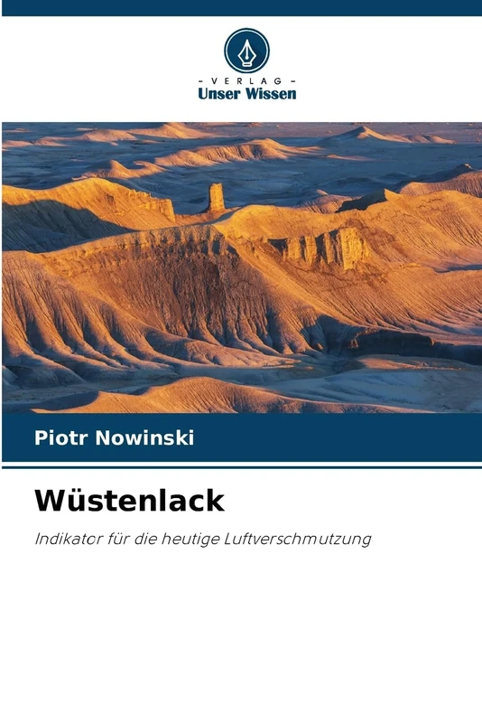 Wüstenlack: Indikator für die heutige Luftverschmutzung