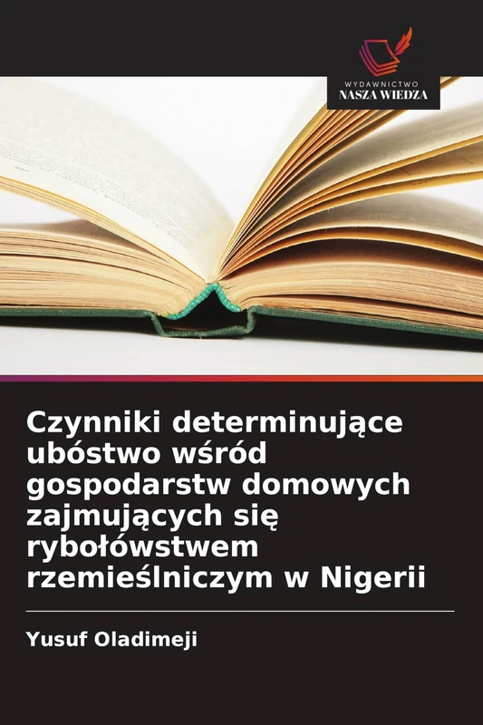 Czynniki determinujące ubóstwo wśród gospodarstw domowych zajmujących się rybolówstwem rzemieślniczym w Nigerii