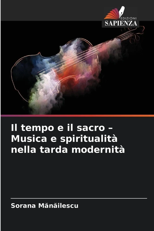 Il tempo e il sacro - Musica e spiritualità nella tarda modernità