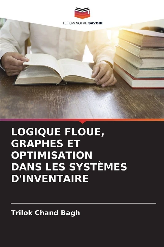 LOGIQUE FLOUE, GRAPHES ET OPTIMISATION DANS LES SYSTÈMES D'INVENTAIRE