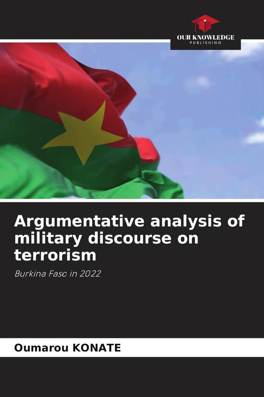 Argumentative analysis of military discourse on terrorism: Burkina Faso in 2022