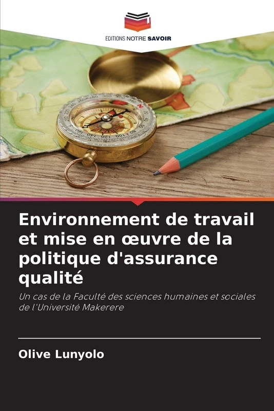 Environnement de travail et mise en oeuvre de la politique d'assurance qualité: Un cas de la Faculté des sciences humaines et sociales de l'Université Makerere