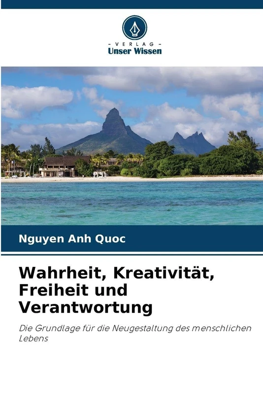 Wahrheit, Kreativität, Freiheit und Verantwortung: Die Grundlage für die Neugestaltung des menschlichen Lebens - Image 1