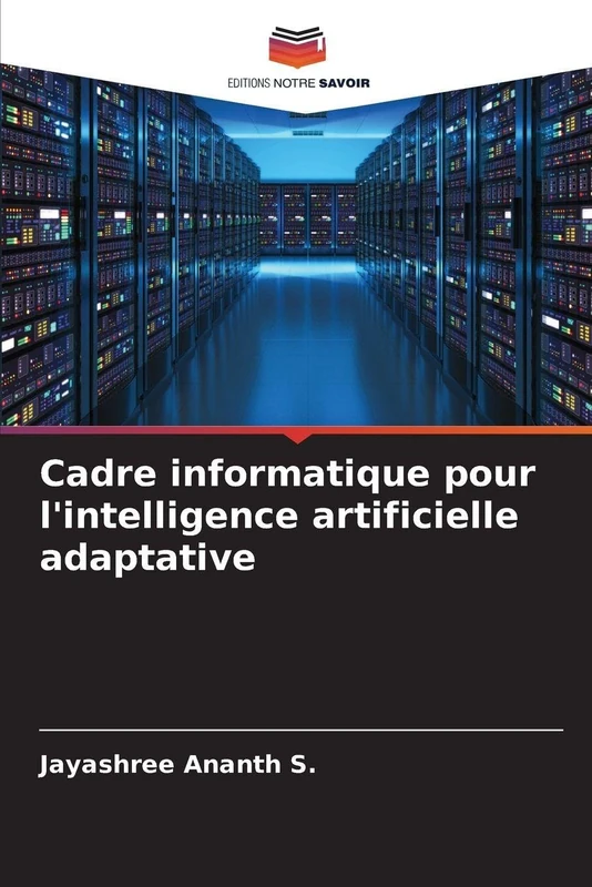 Cadre informatique pour l'intelligence artificielle adaptative
