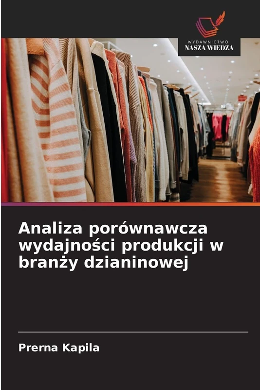 Analiza porównawcza wydajności produkcji w branży dzianinowej