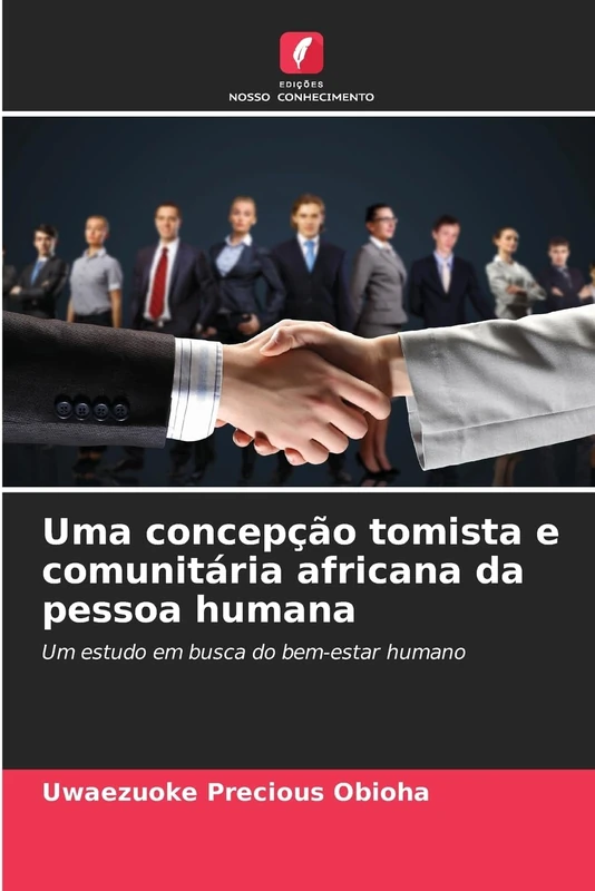 Uma concepção tomista e comunitária africana da pessoa humana: Um estudo em busca do bem-estar humano