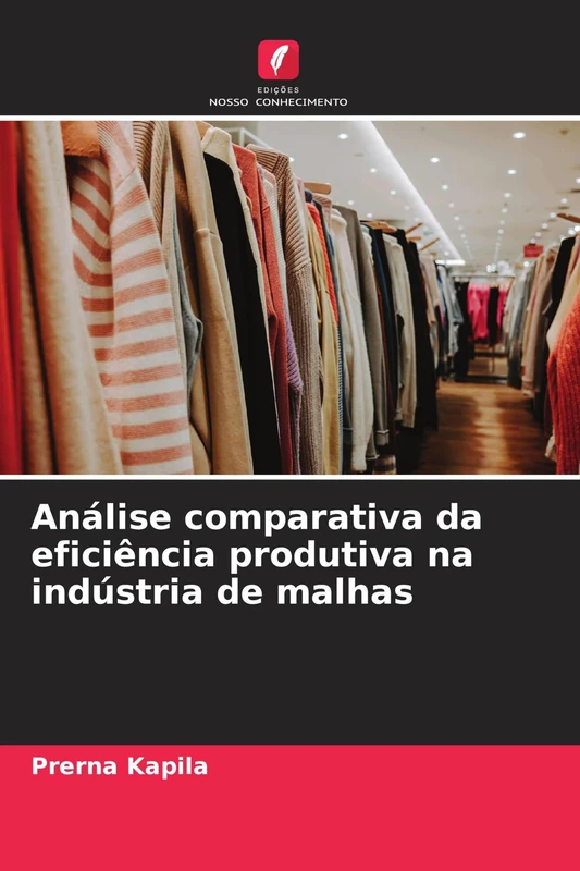 Análise comparativa da eficiência produtiva na indústria de malhas