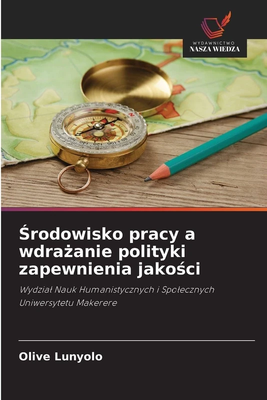 Środowisko pracy a wdrażanie polityki zapewnienia jakości: Wydzia¿ Nauk Humanistycznych i Spo¿ecznych Uniwersytetu Makerere