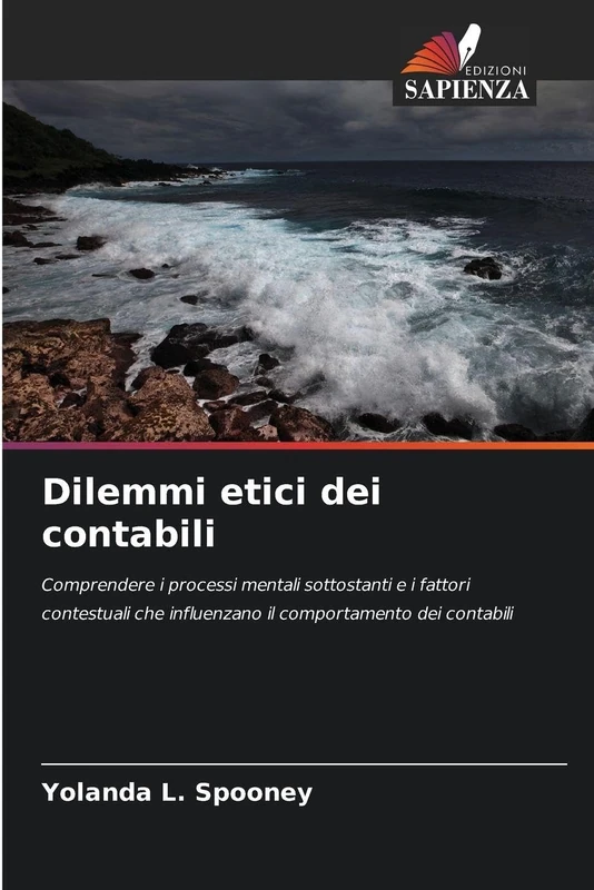 Dilemmi etici dei contabili: Comprendere i processi mentali sottostanti e i fattori contestuali che influenzano il comportamento dei contabili