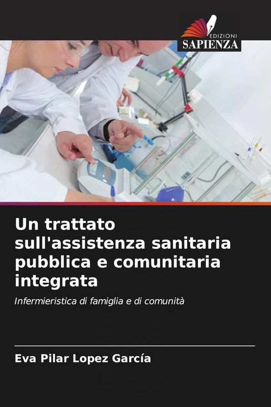 Un trattato sull'assistenza sanitaria pubblica e comunitaria integrata: Infermieristica di famiglia e di comunità