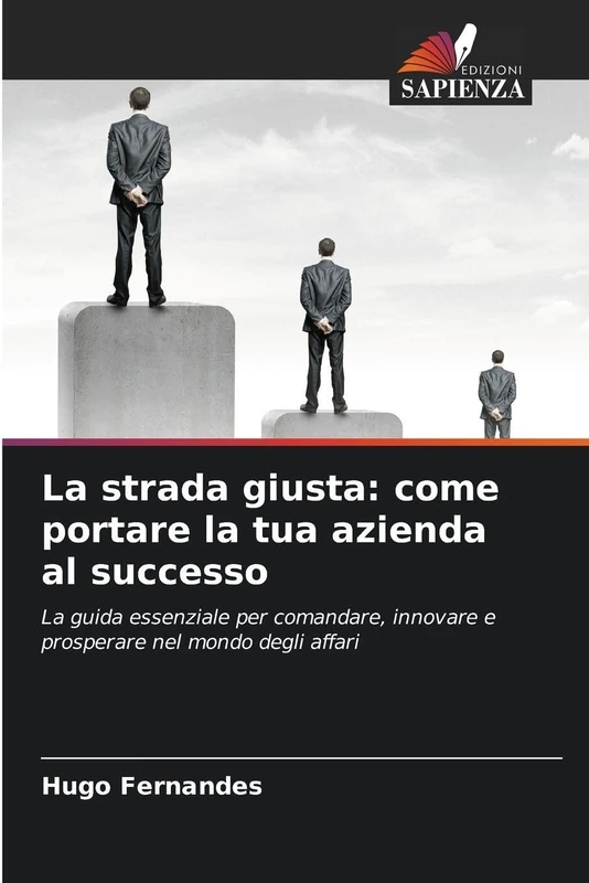 La strada giusta: come portare la tua azienda al successo