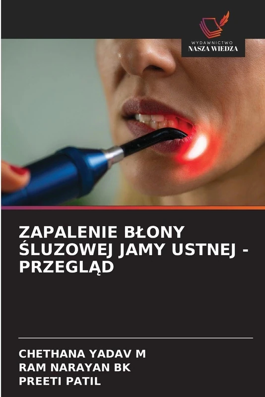 ZAPALENIE BŁONY ŚLUZOWEJ JAMY USTNEJ - PRZEGLĄD