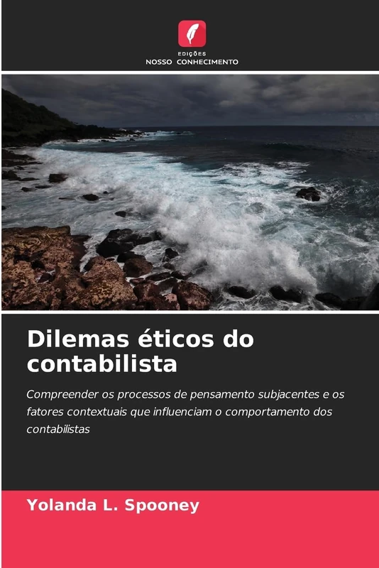 Dilemas éticos do contabilista: Compreender os processos de pensamento subjacentes e os fatores contextuais que influenciam o comportamento dos contabilistas - Image 1