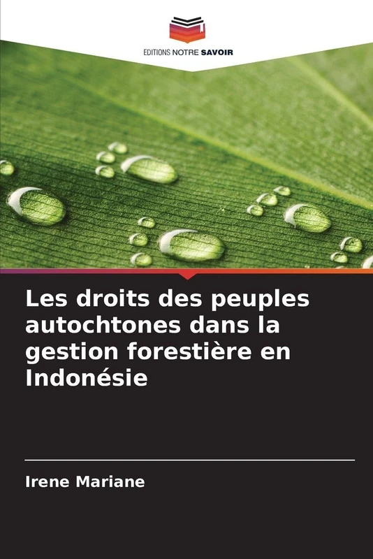 Les droits des peuples autochtones dans la gestion forestière en Indonésie