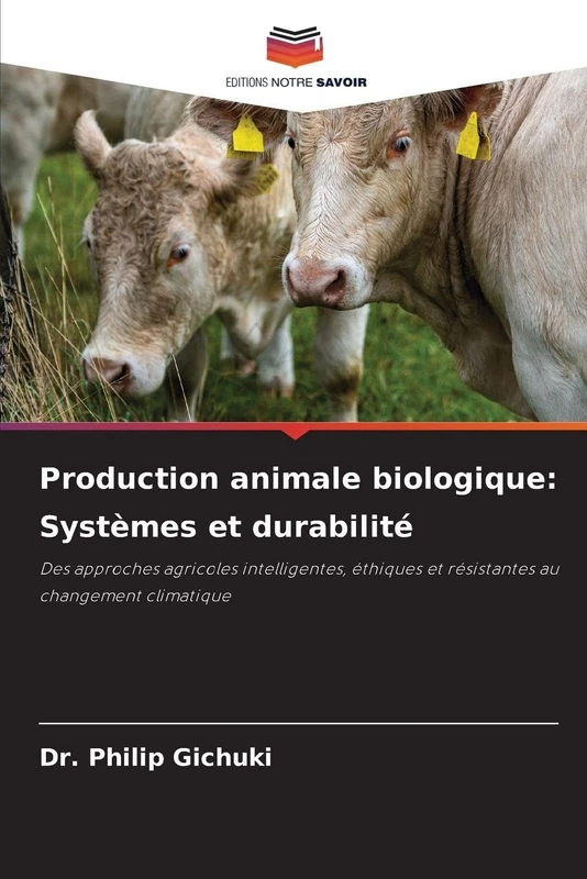 Production animale biologique: Systèmes et durabilité