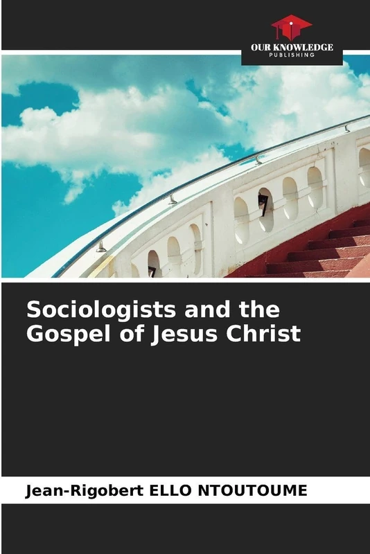 Sociologists and the Gospel of Jesus Christ