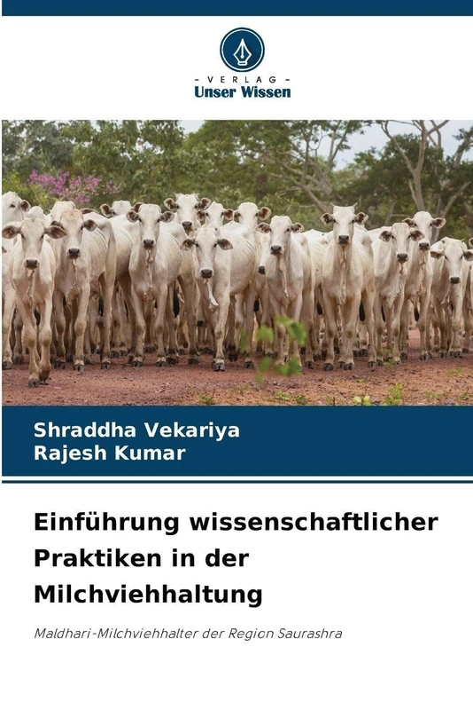 Einführung wissenschaftlicher Praktiken in der Milchviehhaltung: Maldhari-Milchviehhalter der Region Saurashra