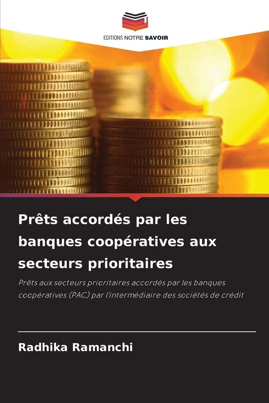 Prêts accordés par les banques coopératives aux secteurs prioritaires: Prêts aux secteurs prioritaires accordés par les banques coopératives (PAC) par l'intermédiaire des sociétés de crédit