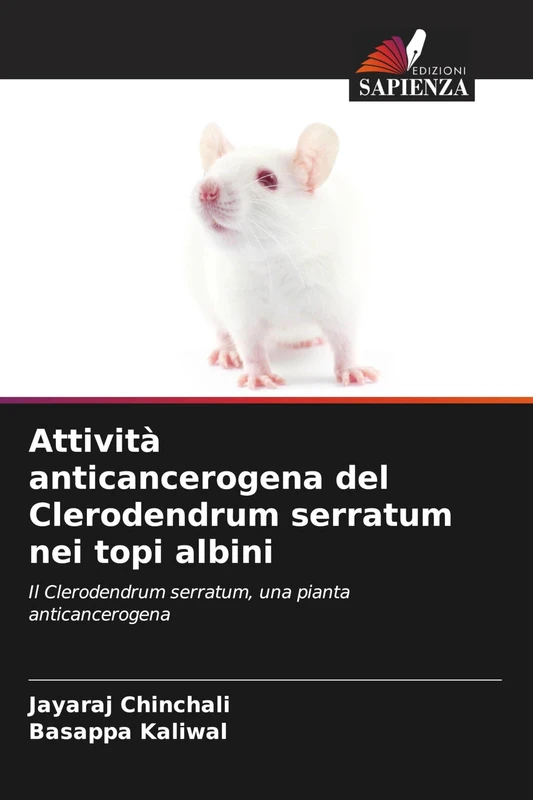 Attività anticancerogena del Clerodendrum serratum nei topi albini: Il Clerodendrum serratum, una pianta anticancerogena