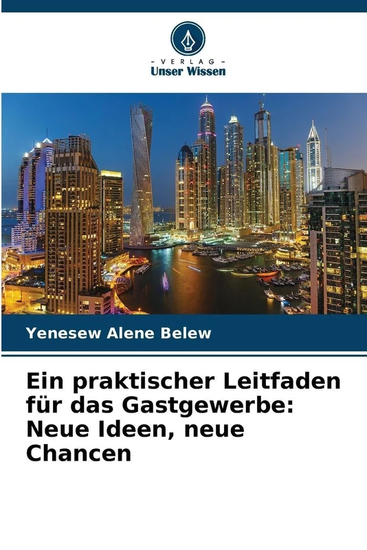 Ein praktischer Leitfaden für das Gastgewerbe: Neue Ideen, neue Chancen