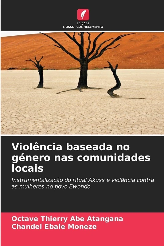Violência baseada no género nas comunidades locais: Instrumentalização do ritual Akuss e violência contra as mulheres no povo Ewondo