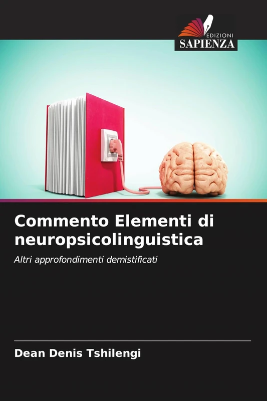 Commento Elementi di neuropsicolinguistica: Altri approfondimenti demistificati