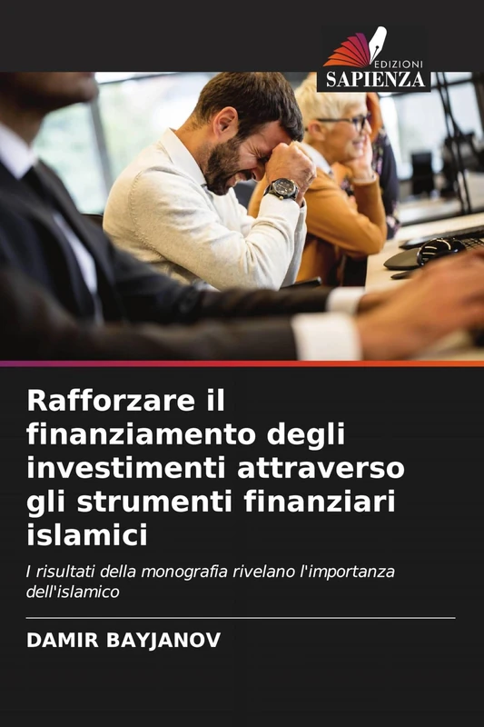 Rafforzare il finanziamento degli investimenti attraverso gli strumenti finanziari islamici: I risultati della monografia rivelano l'importanza dell'islamico