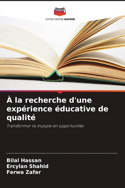 À la recherche d'une expérience éducative de qualité: Transformer la myopie en opportunités