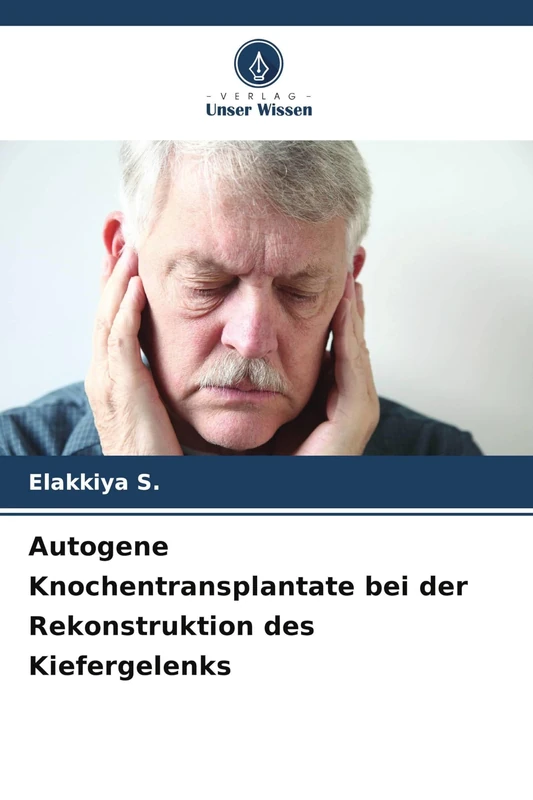 Autogene Knochentransplantate bei der Rekonstruktion des Kiefergelenks