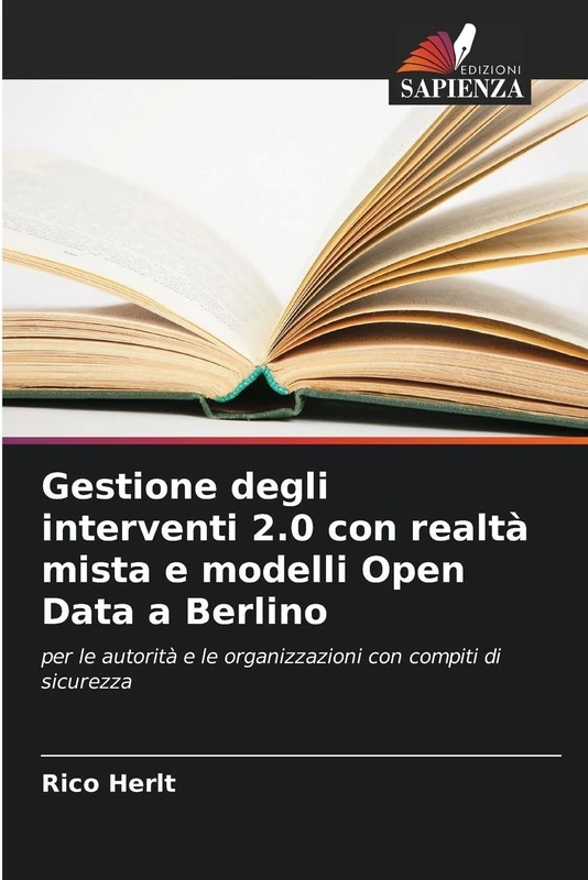 Gestione degli interventi 2.0 con realtà mista e modelli Open Data a Berlino: per le autorità e le organizzazioni con compiti di sicurezza