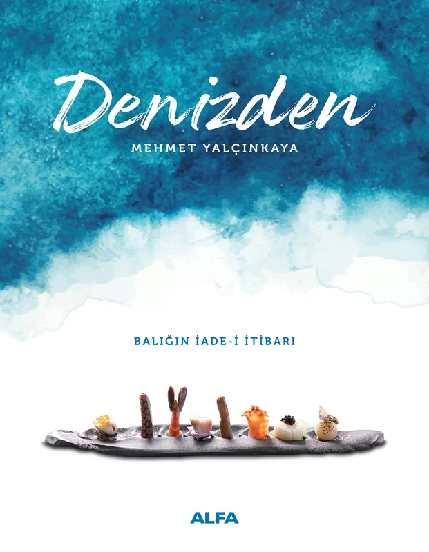Denizden (Ciltli): Balığın İade - i İtibarı